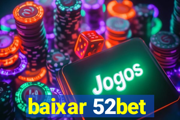 baixar 52bet