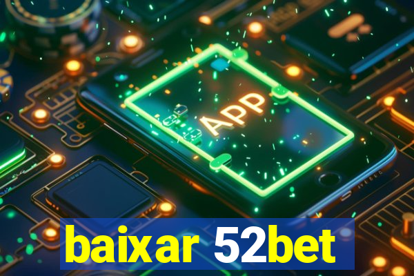 baixar 52bet