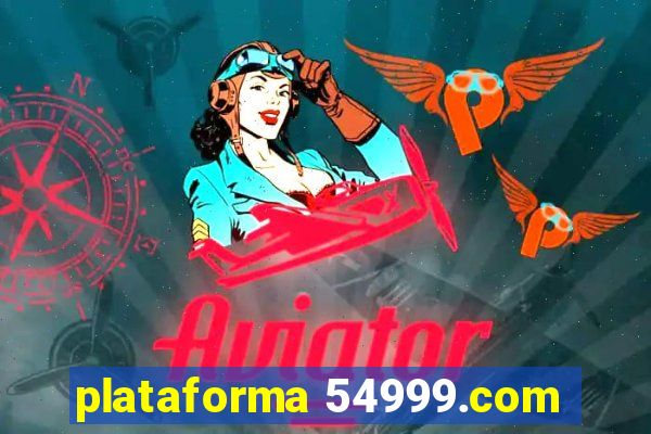 plataforma 54999.com