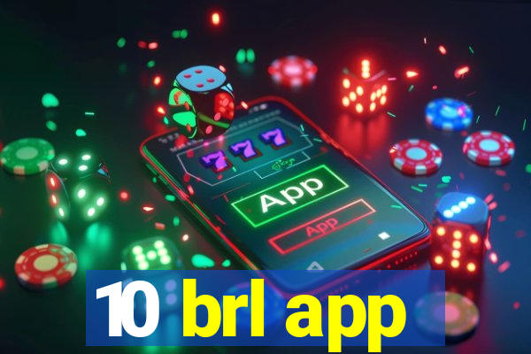 10 brl app