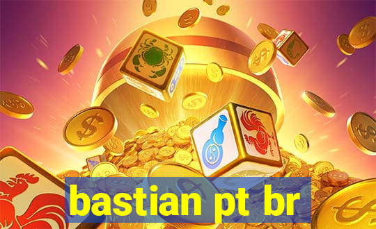 bastian pt br