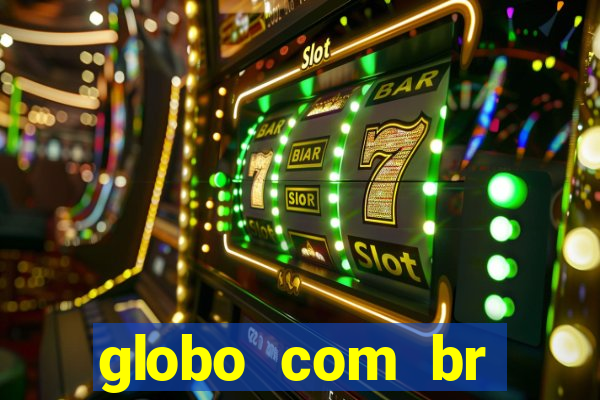 globo com br absolutamente noticias