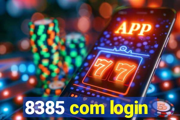 8385 com login