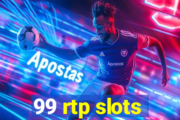 99 rtp slots