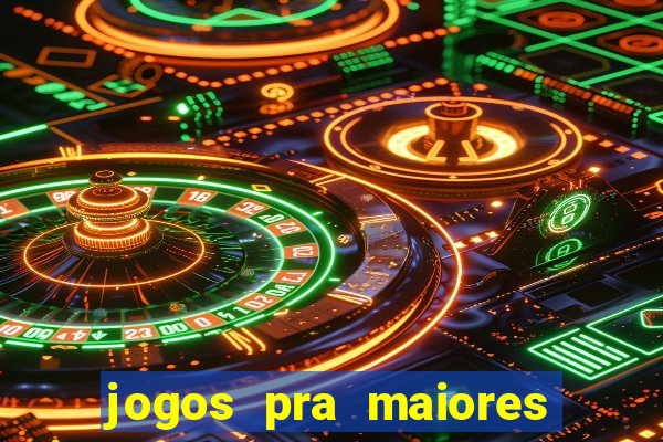 jogos pra maiores de 18