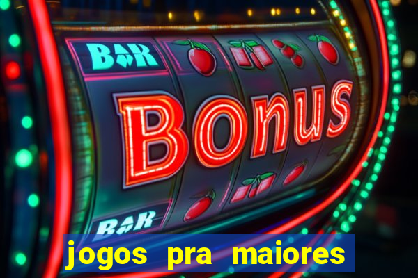 jogos pra maiores de 18