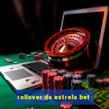 rollover da estrela bet