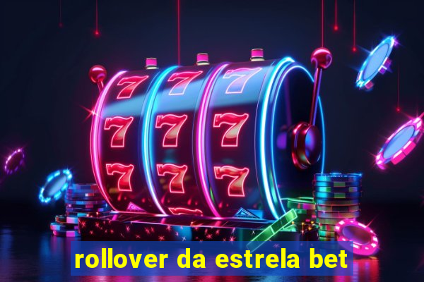 rollover da estrela bet