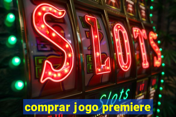 comprar jogo premiere