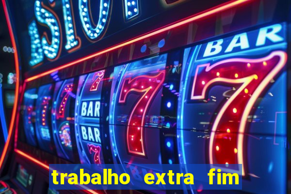 trabalho extra fim de semana porto