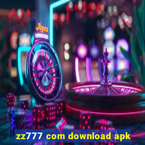 zz777 com download apk