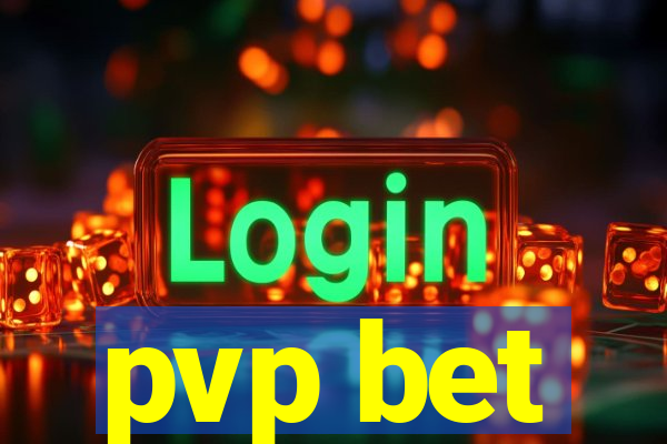 pvp bet