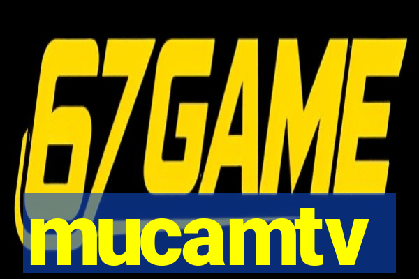 mucamtv