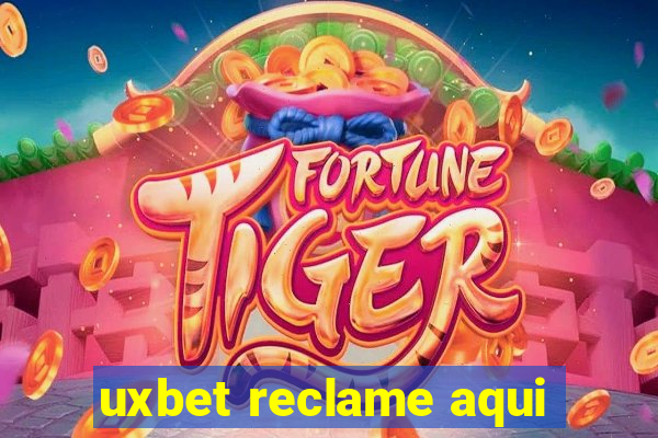 uxbet reclame aqui