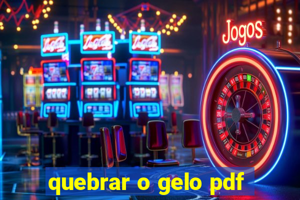 quebrar o gelo pdf