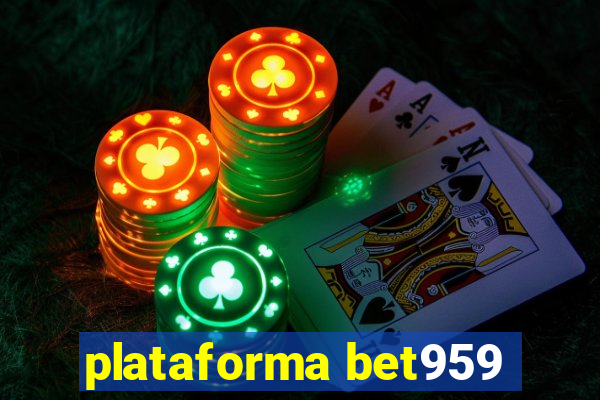 plataforma bet959