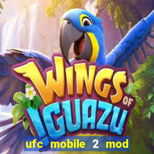 ufc mobile 2 mod apk unlimited money and gems