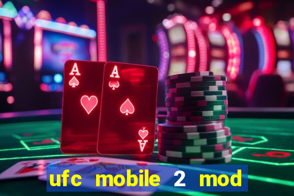 ufc mobile 2 mod apk unlimited money and gems