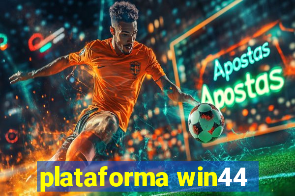 plataforma win44