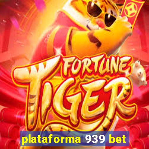 plataforma 939 bet