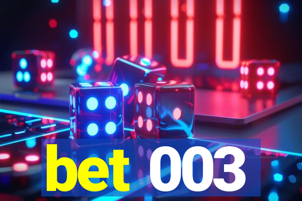 bet 003