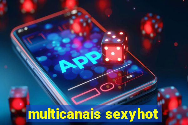 multicanais sexyhot