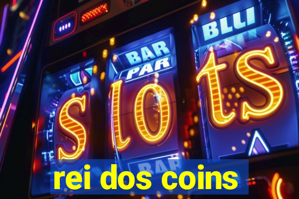 rei dos coins