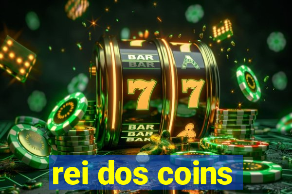 rei dos coins