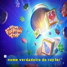 nome verdadeiro do ruyter