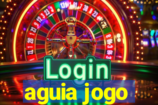 aguia jogo