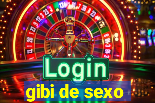 gibi de sexo