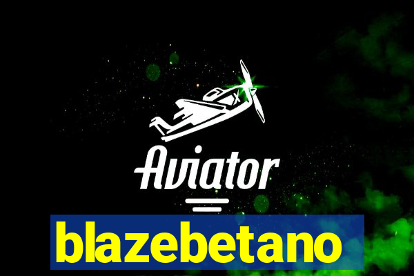 blazebetano