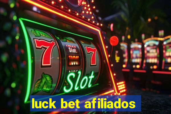 luck bet afiliados