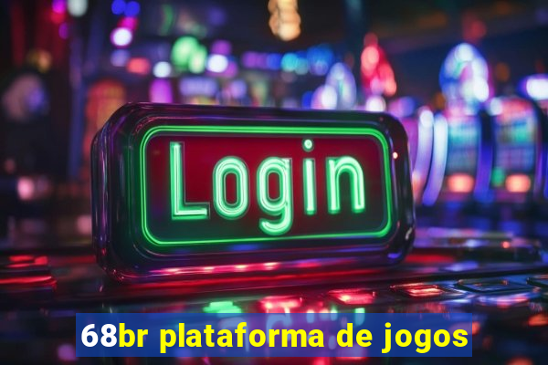 68br plataforma de jogos