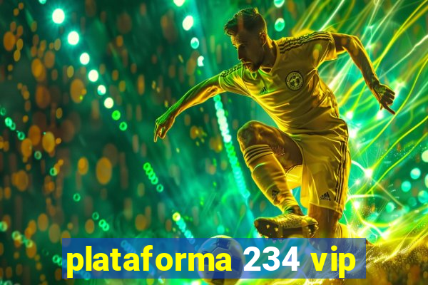 plataforma 234 vip