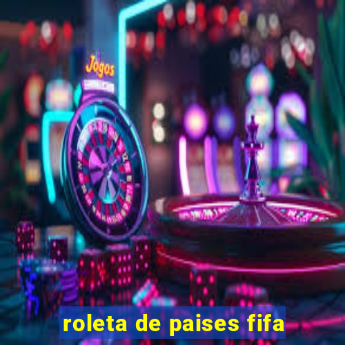 roleta de paises fifa