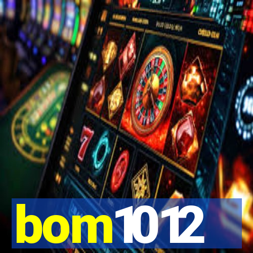 bom1012