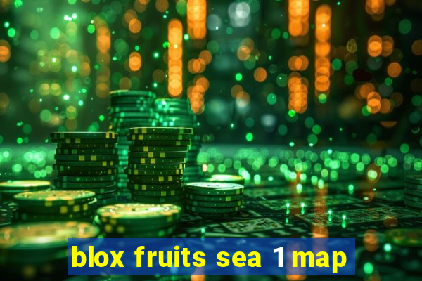 blox fruits sea 1 map