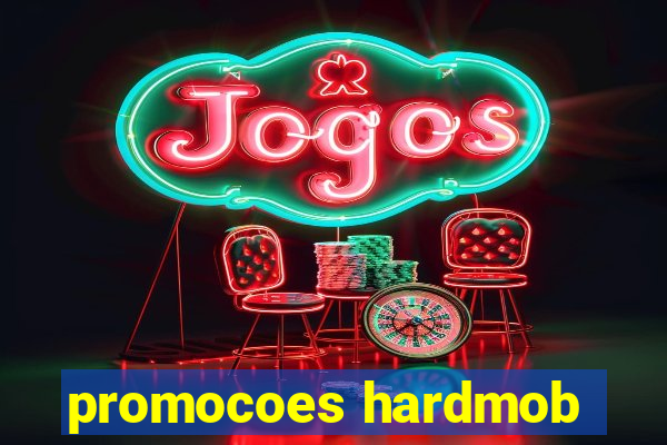 promocoes hardmob