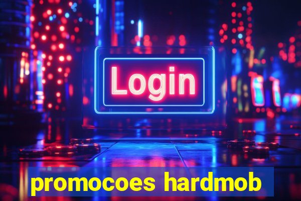 promocoes hardmob