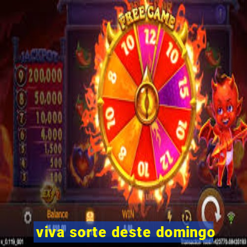 viva sorte deste domingo