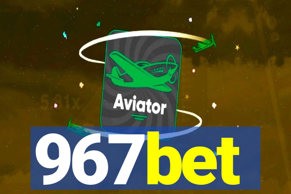 967bet