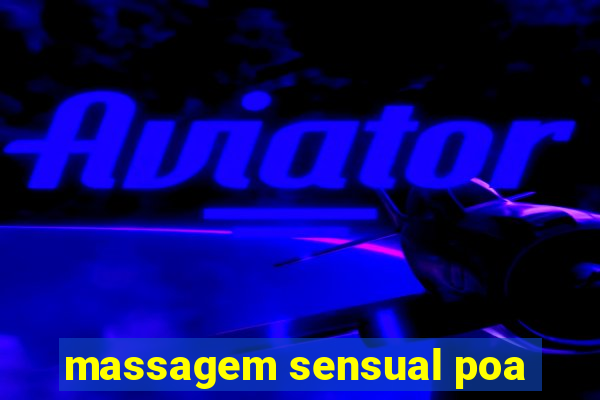 massagem sensual poa