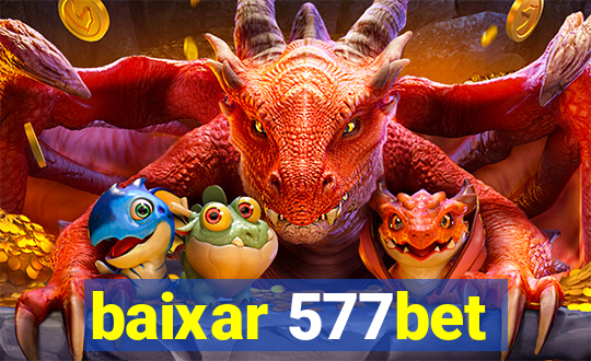 baixar 577bet