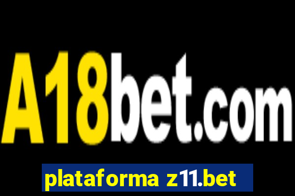 plataforma z11.bet