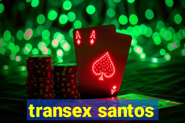 transex santos