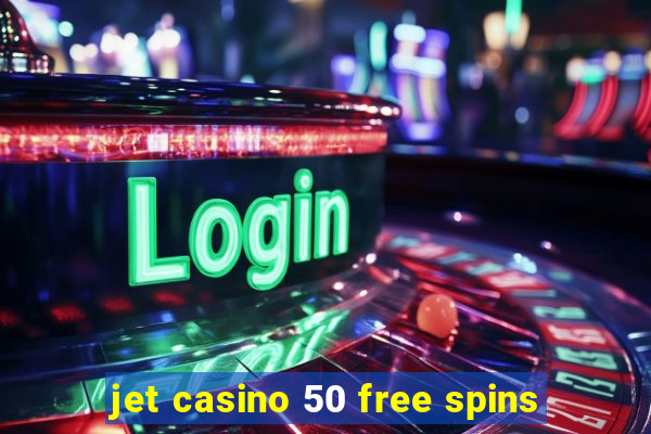 jet casino 50 free spins