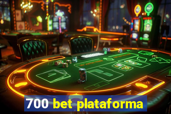 700 bet plataforma