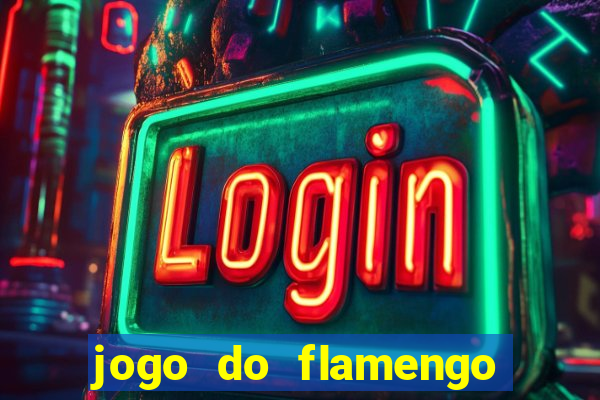 jogo do flamengo rede canais