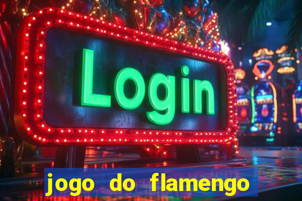 jogo do flamengo rede canais